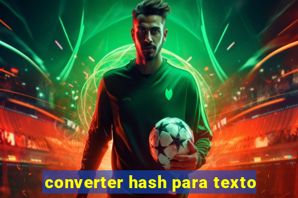 converter hash para texto